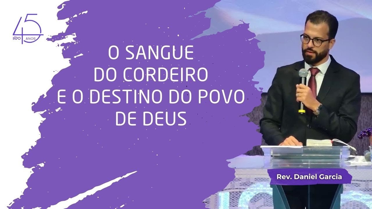 O SANGUE DO CORDEIRO E O DESTINO DO POVO DE DEUS | Ex 12.1-14 - Rev. Daniel Garcia