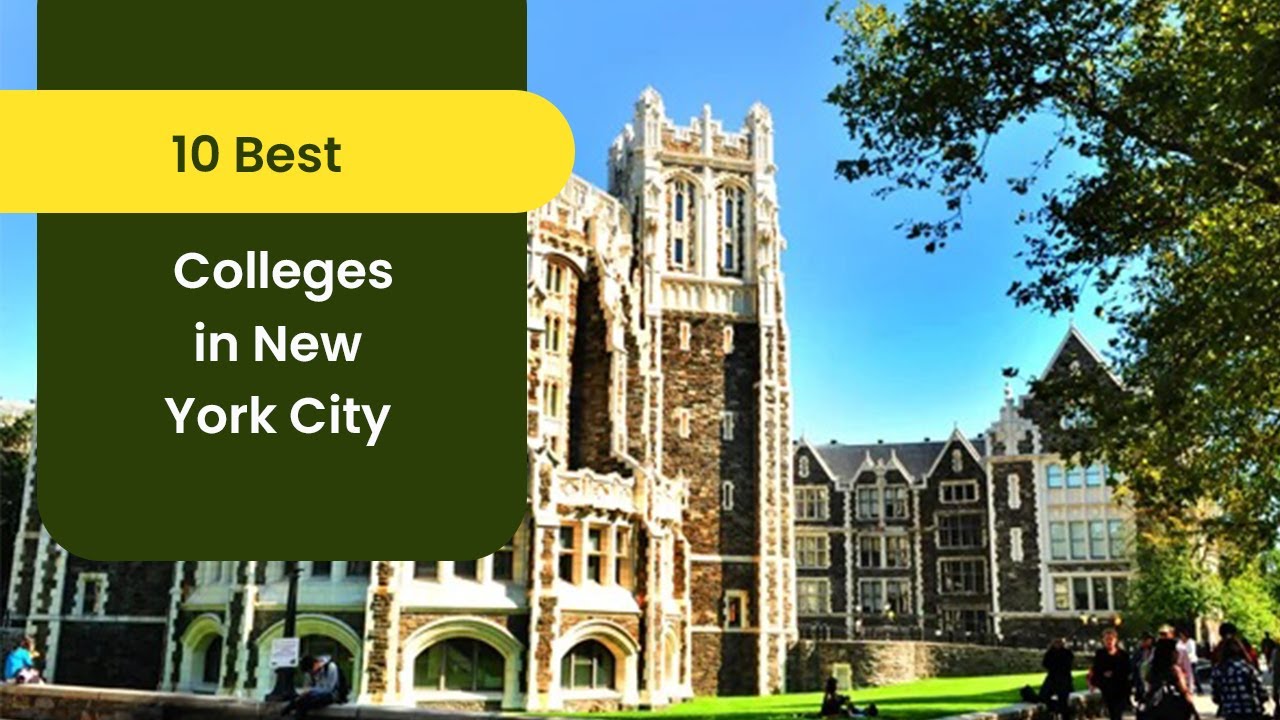 10 BEST COLLEGES IN NEW YORK CITY