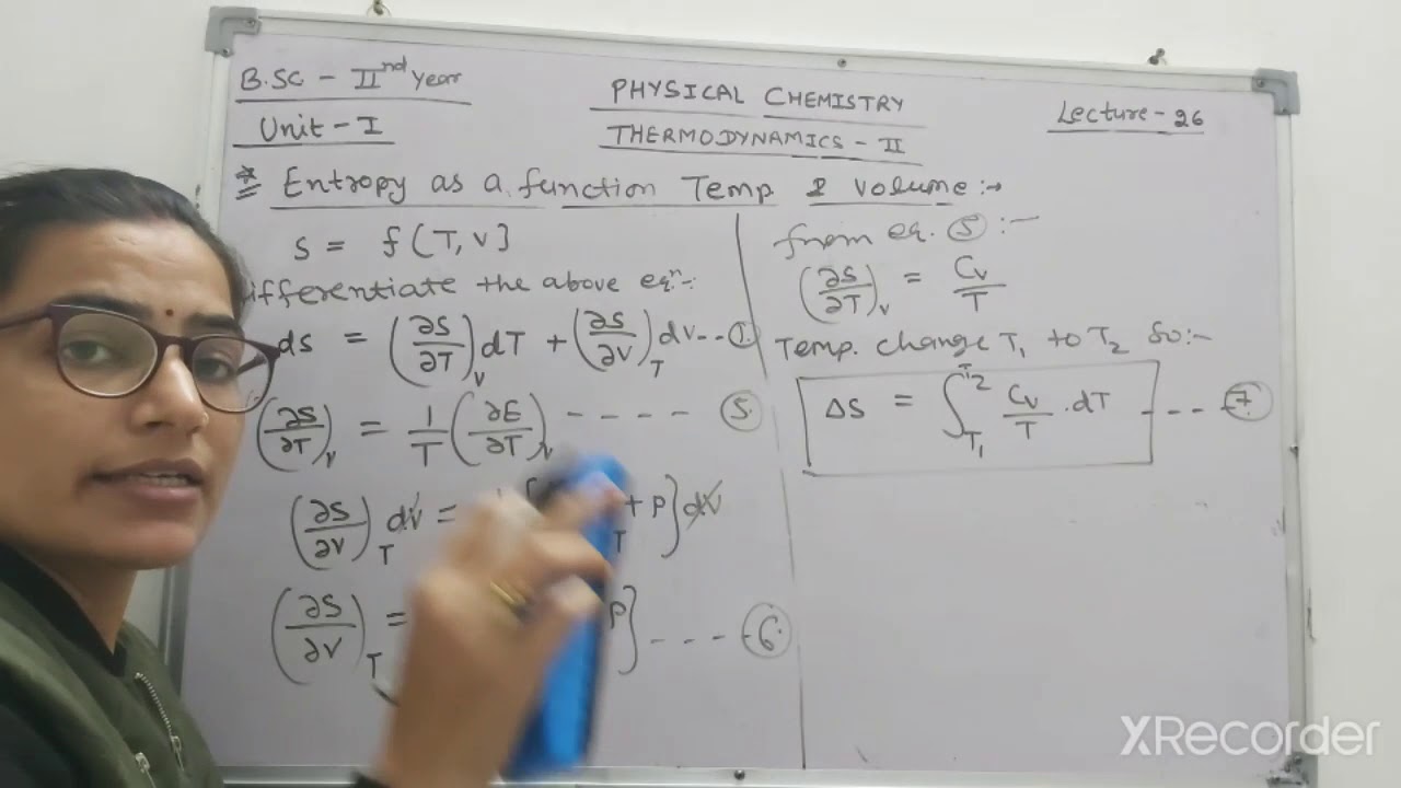 B.sc Classes Thermodynamics-2nd  lecture-6(Entropy as a function of temp. and volume)by Renu