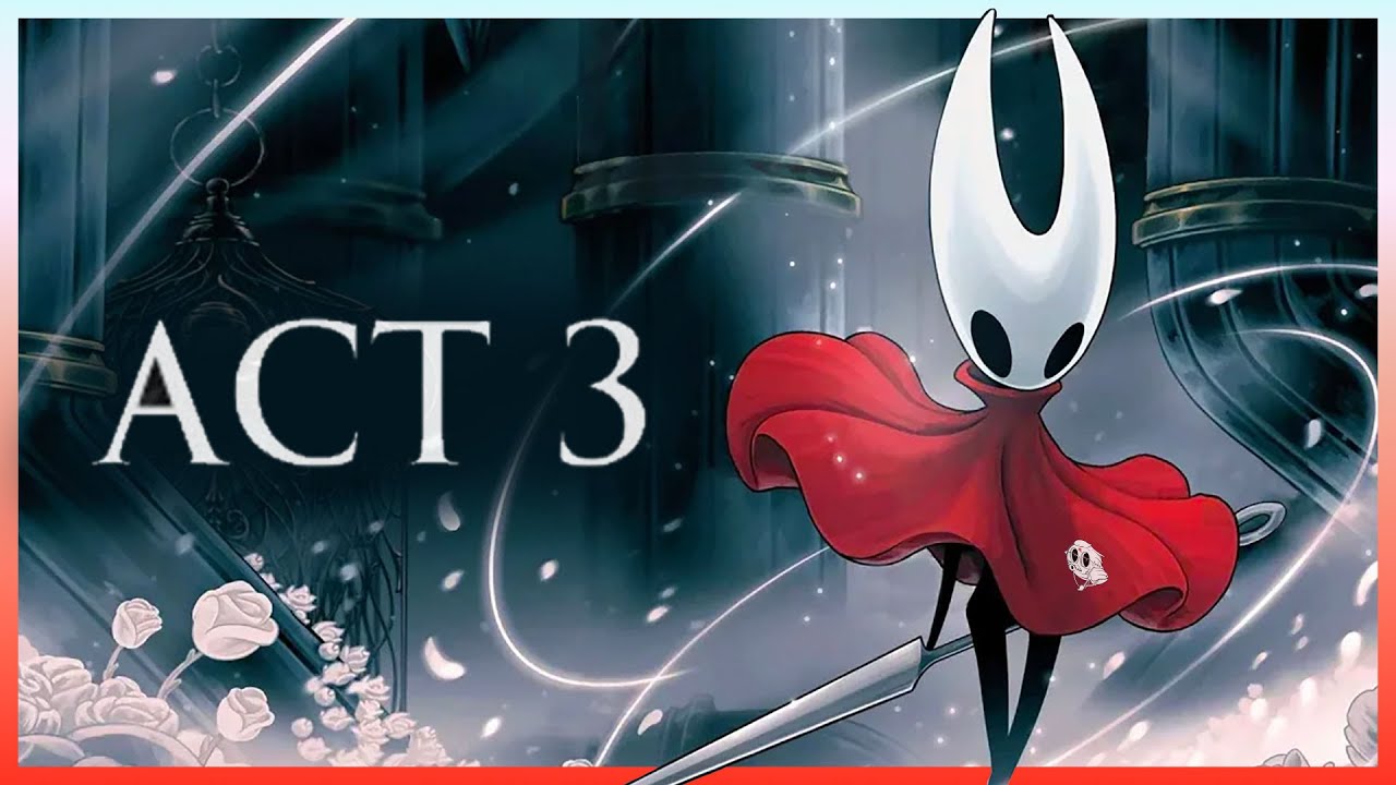 LIVE - HOLLOW KNIGHT: SILKSONG | THE ALMOST FINALE
