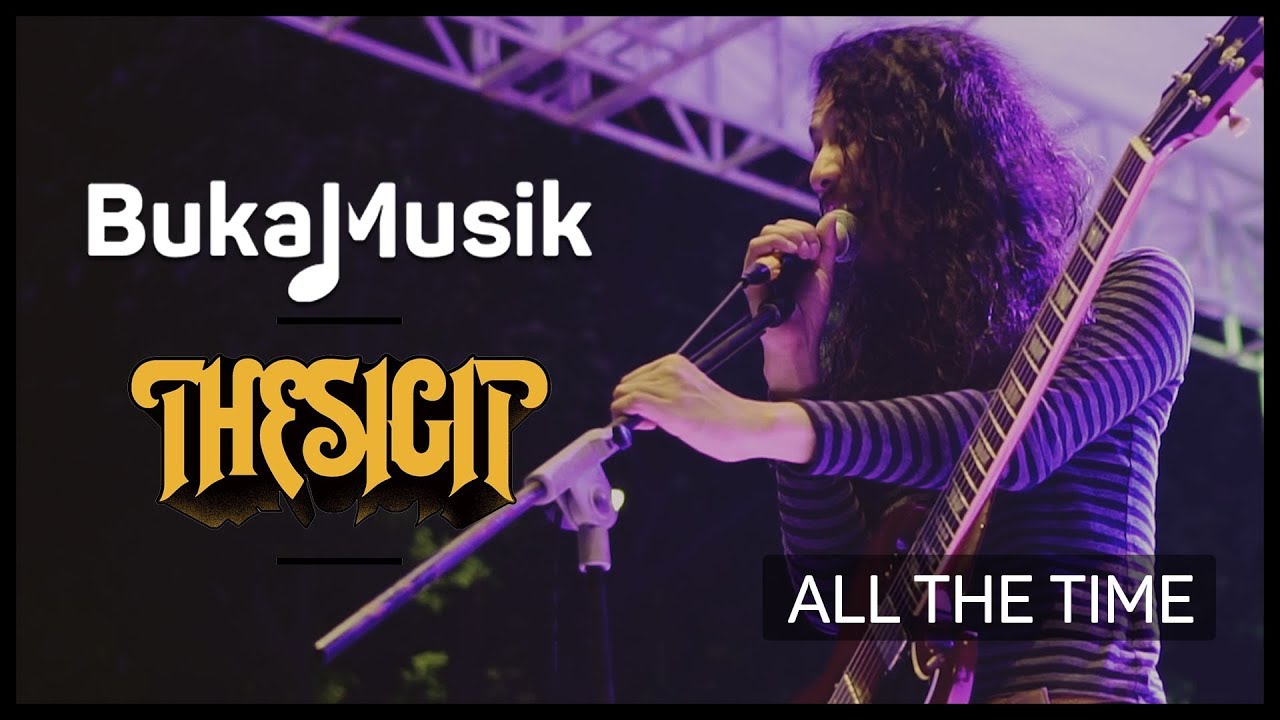 The Sigit - All The Time | BukaMusik