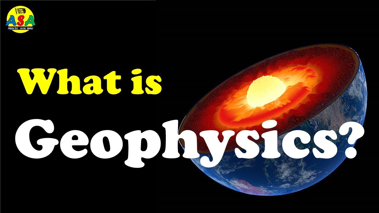 What is Geophysics?