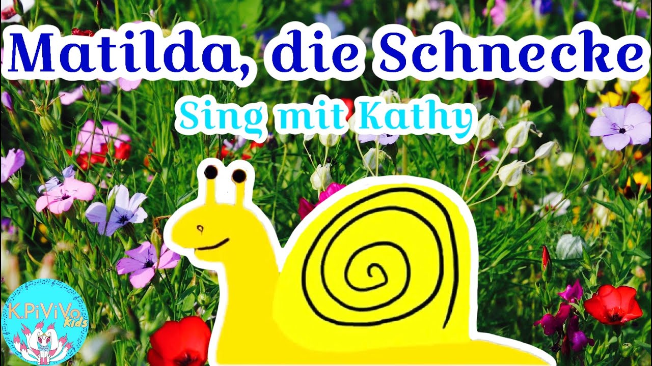 Matilda die Schnecke - Sing mit Kathy 🤗