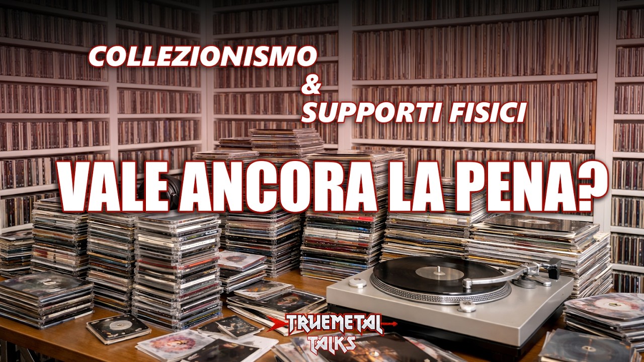 TrueMetal Talks - Ep. 8 - Collezionismo e supporti fisici: vale ancora la pena?