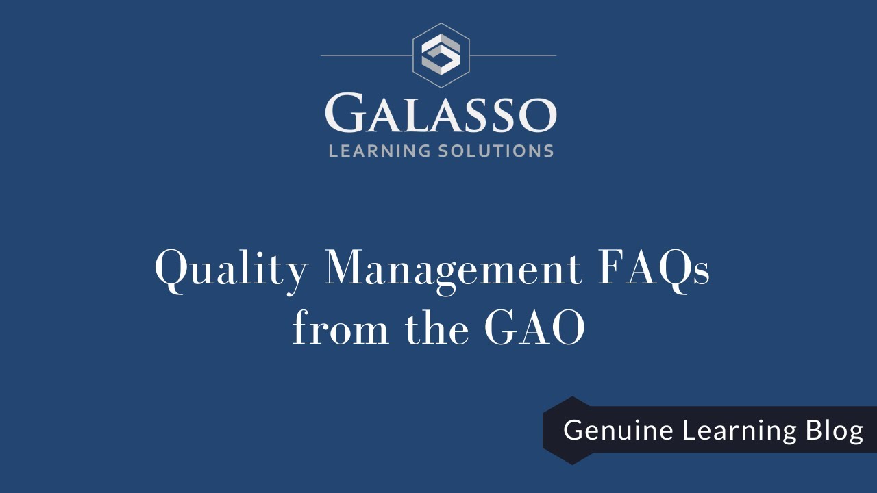 Quality Management FAQs from the GAO