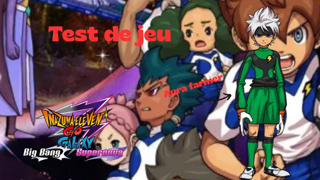 JE JOUE A INAZUMA ELEVEN GO GALAXY BIG BANG POUR LA PREMIERE FOIS