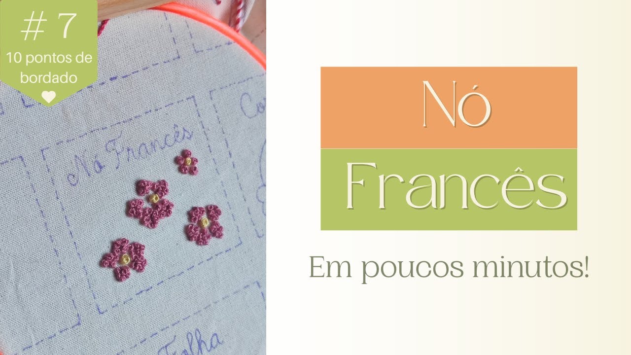 #7 - ➡️ Ponto Nó Francês: Aprenda o Nó Mais Fofo do Bordado!