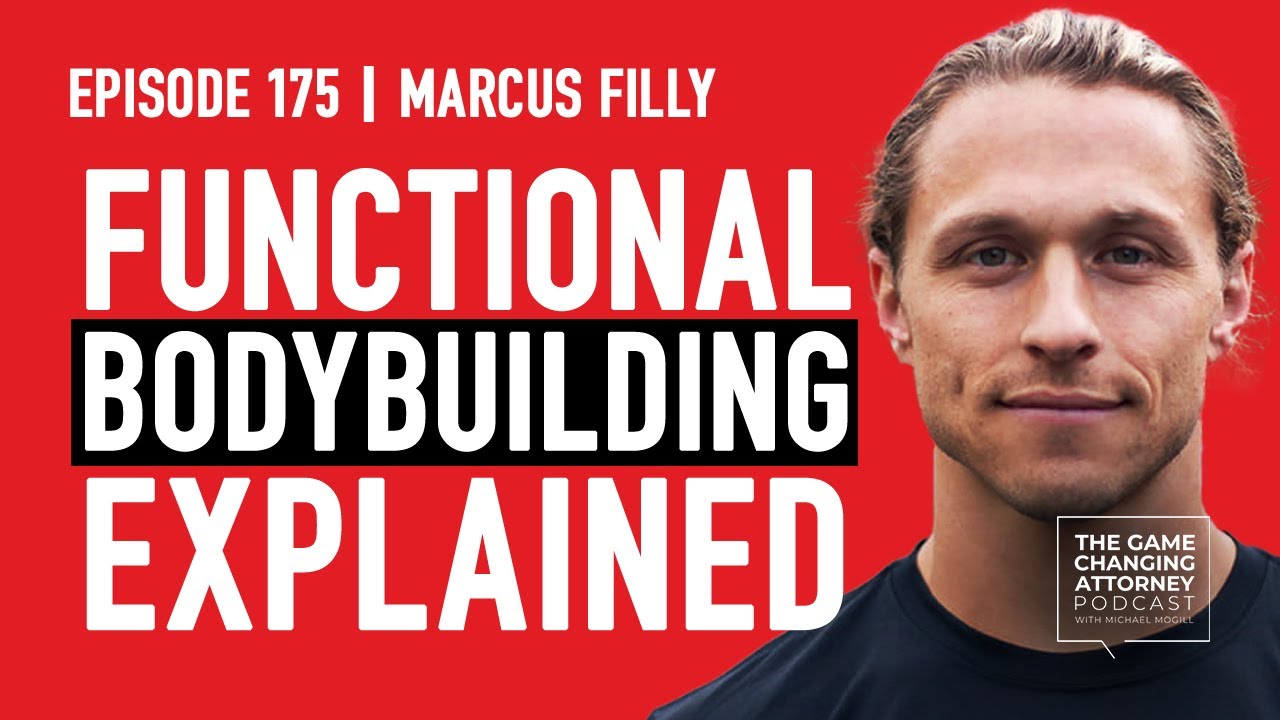Functional Bodybuilding: How It Started & The Health Benefits | Marcus Filly