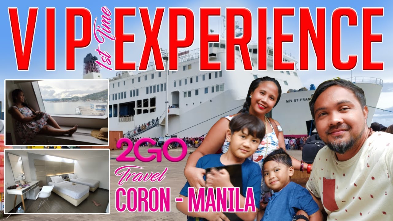 CORON TO MANILA: VIP 2go FERRY  Everything You Need to Know