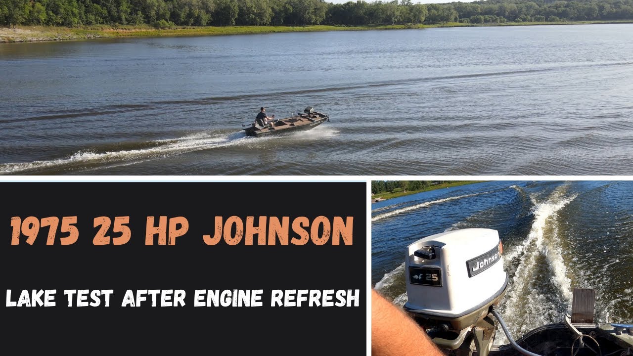 Refreshed outboard hits the water for some testing! 1975 25 HP Johnson Lake Test - lets hope it runs