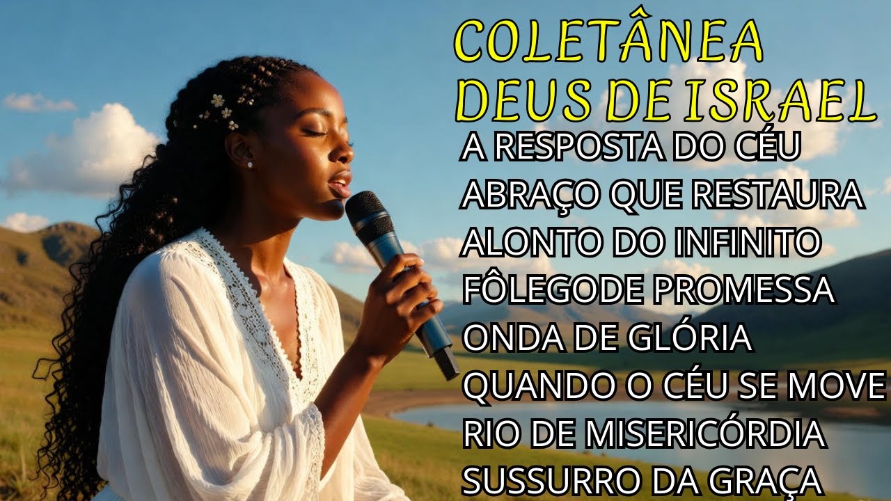 COLETÂNEA  COMPLETA DEUS DE ISRAEL - LOUVORES DE ADORAÇÃO
