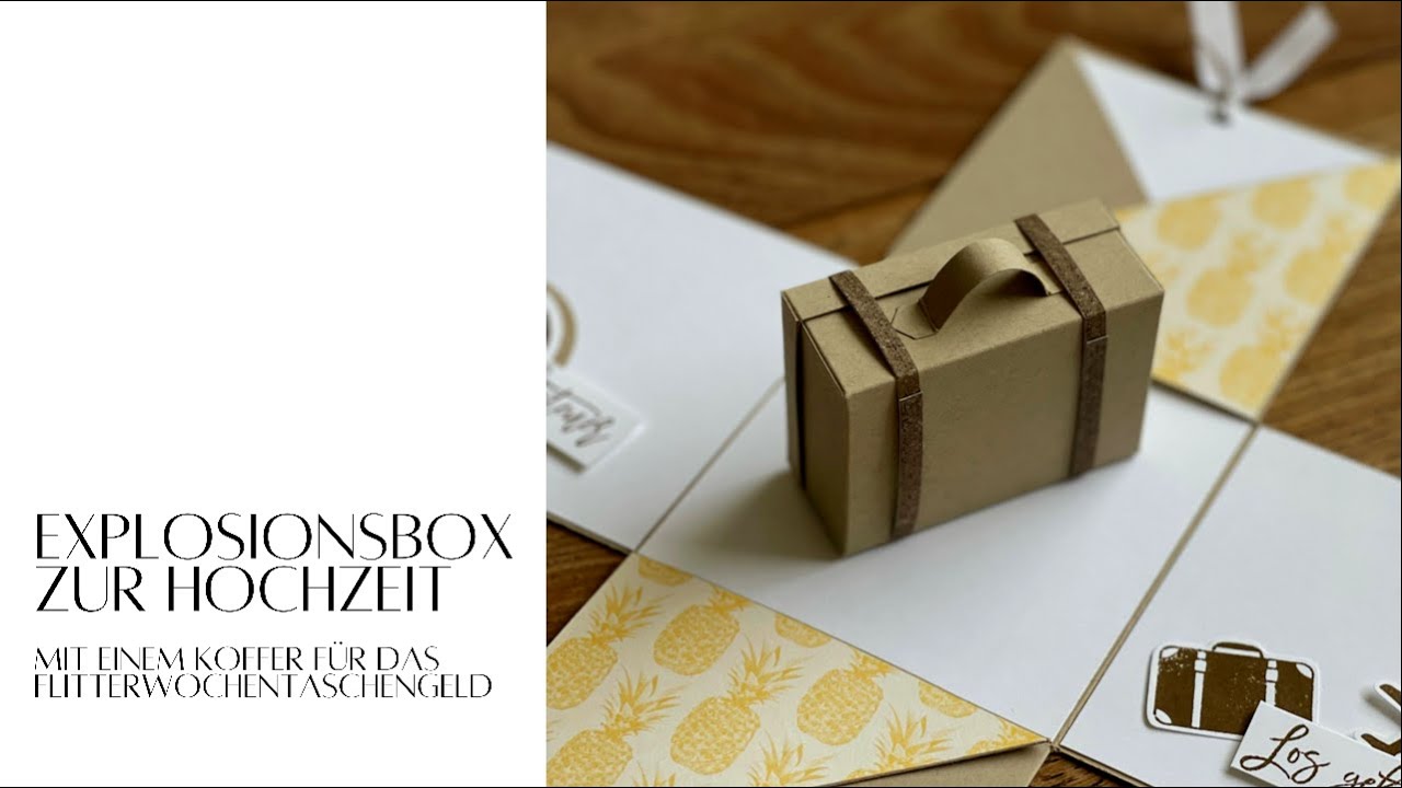 Explosionsbox zur Hochzeit mit Koffer für Flitterwochen Geld - Stampin‘ Up!