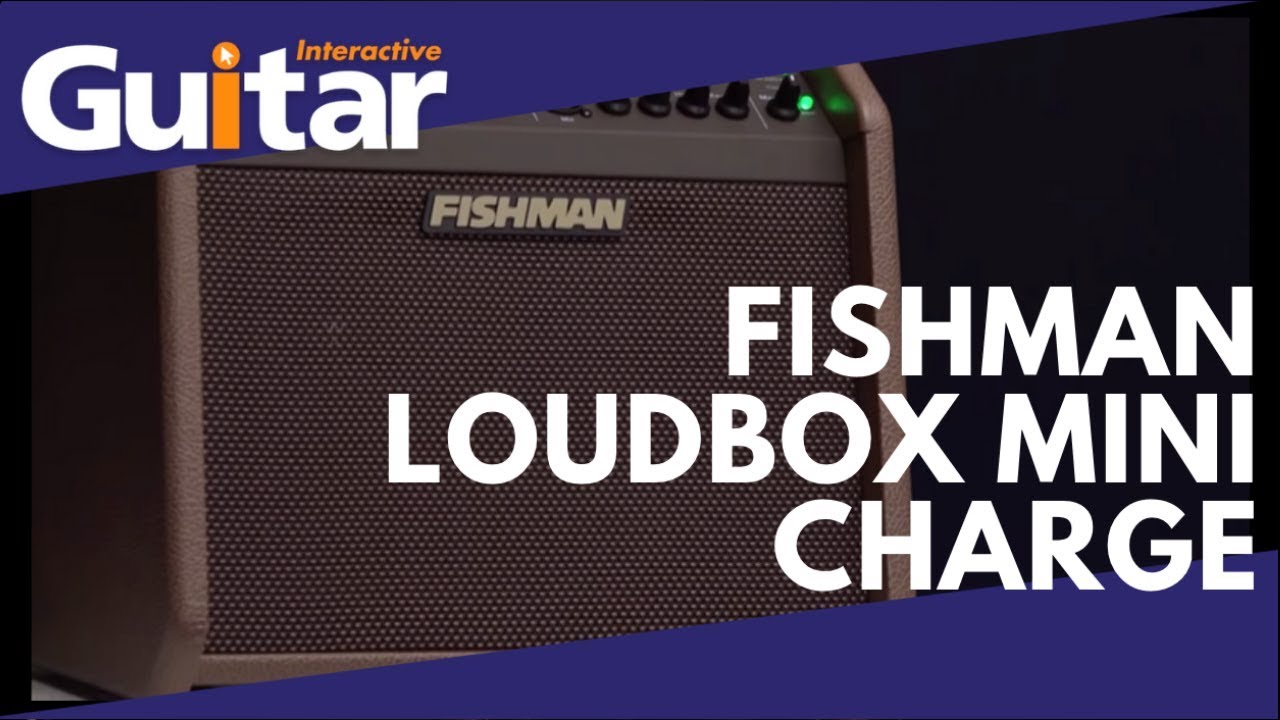 Fishman Loudbox Mini Charge | Review