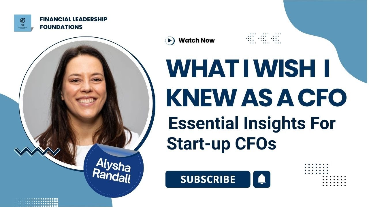 What I Wish I Knew Before Becoming a Start up CFO: Essential CFO Insights