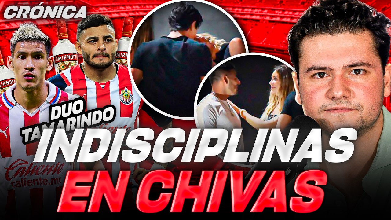 LAS INDISCIPLINAS DE LAS CHIVAS // ANTUNA, ALEXIS VEGA, CHICOTE