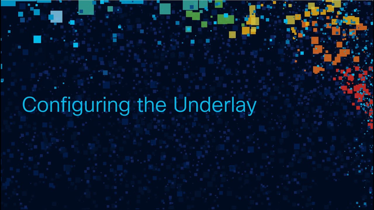 4-Configuring the Underlay