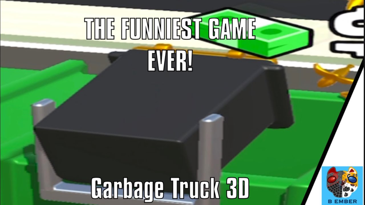 THE FUNNIEST GAME EVER! | Garbage Truck 3D
