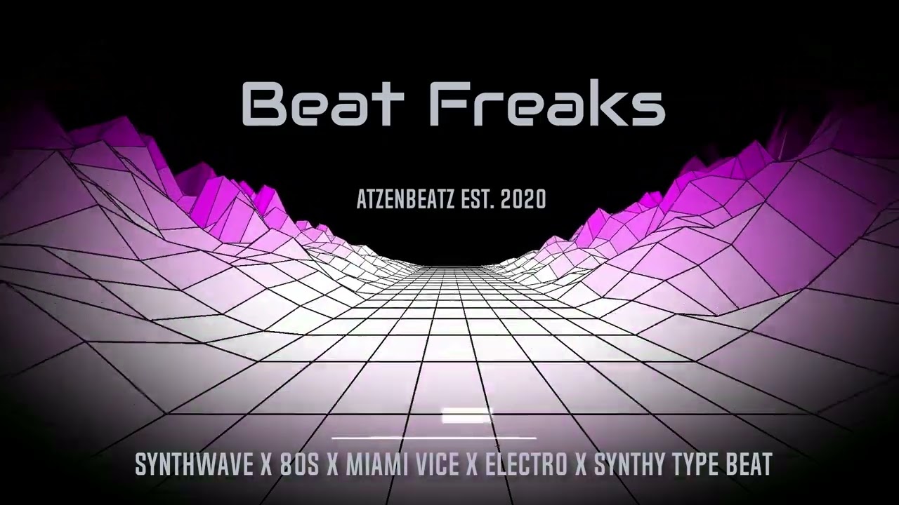 Beat Freaks - Synthwave X 80s X Miami Vice X Electro X Synthy Type Beat