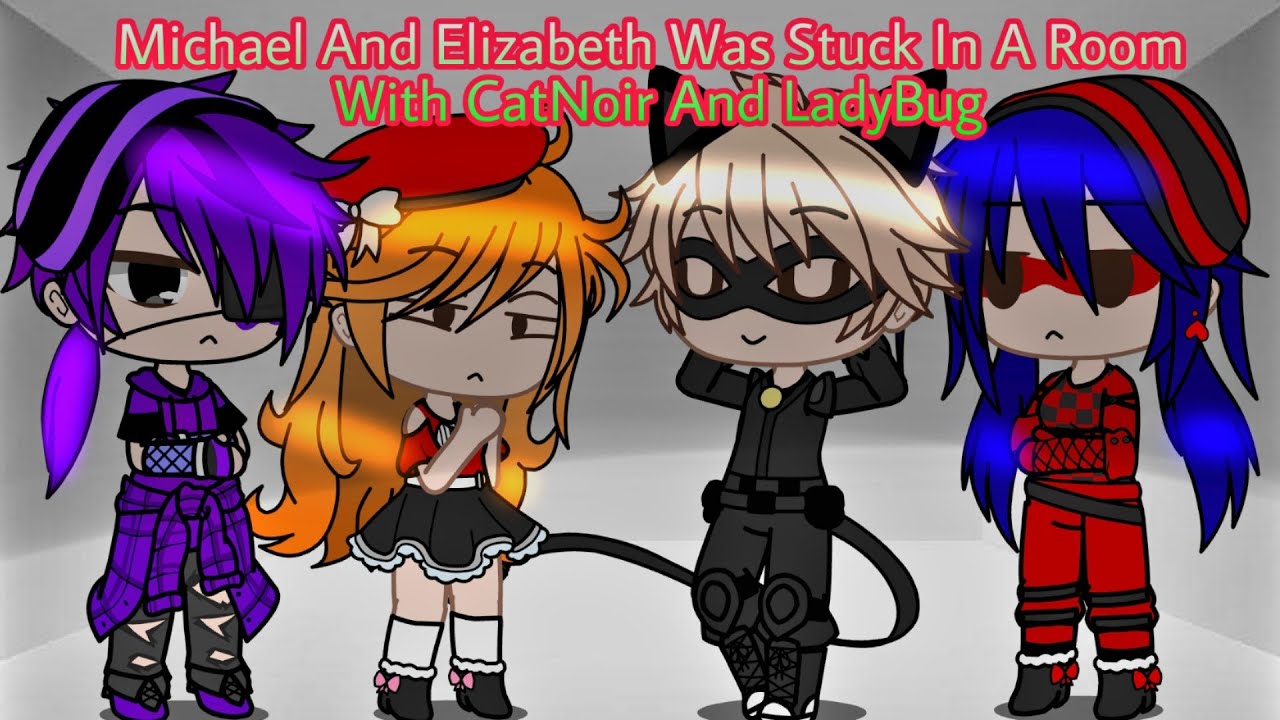 Michael And Elizabeth Stuck In A Room With Adrien And Marinette || FULL VIDEO