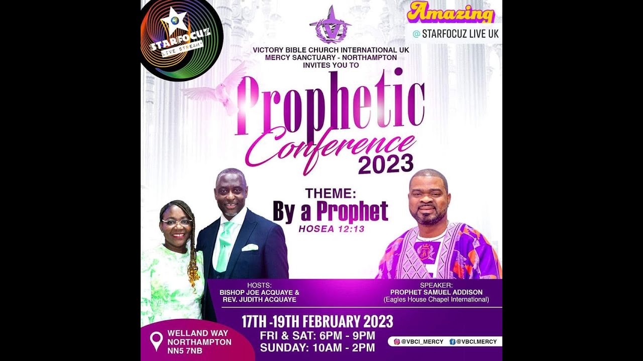 DAY2- Prophetic Conference 2023 -With Prophet Samuel Addison (Of Eagles House C.Int) @Northampton UK