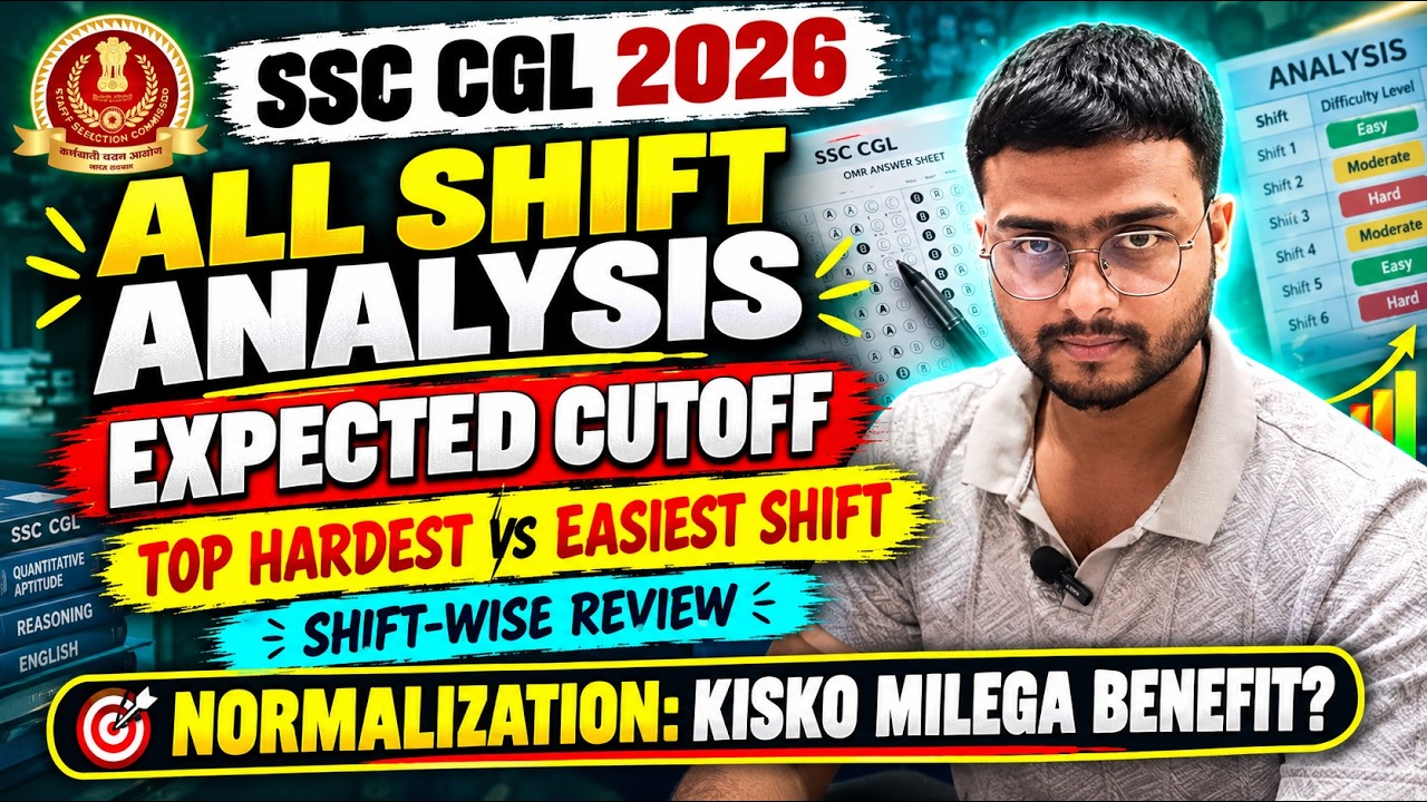 SSC CGL 2026 All Shift Analysis 🔥 Expected Cutoff | Hardest vs Easiest Shift | Normalization