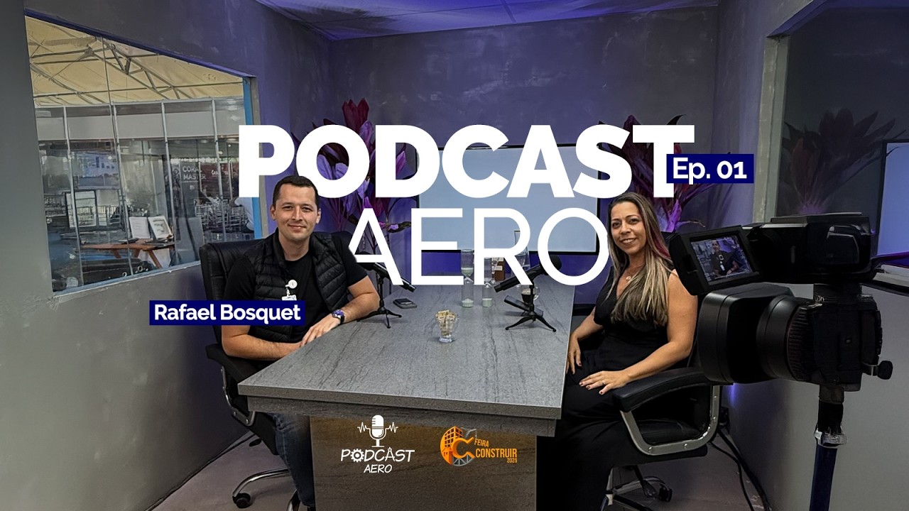PODCAST DA AERO | Feira Construir 2025 – Episódio 1