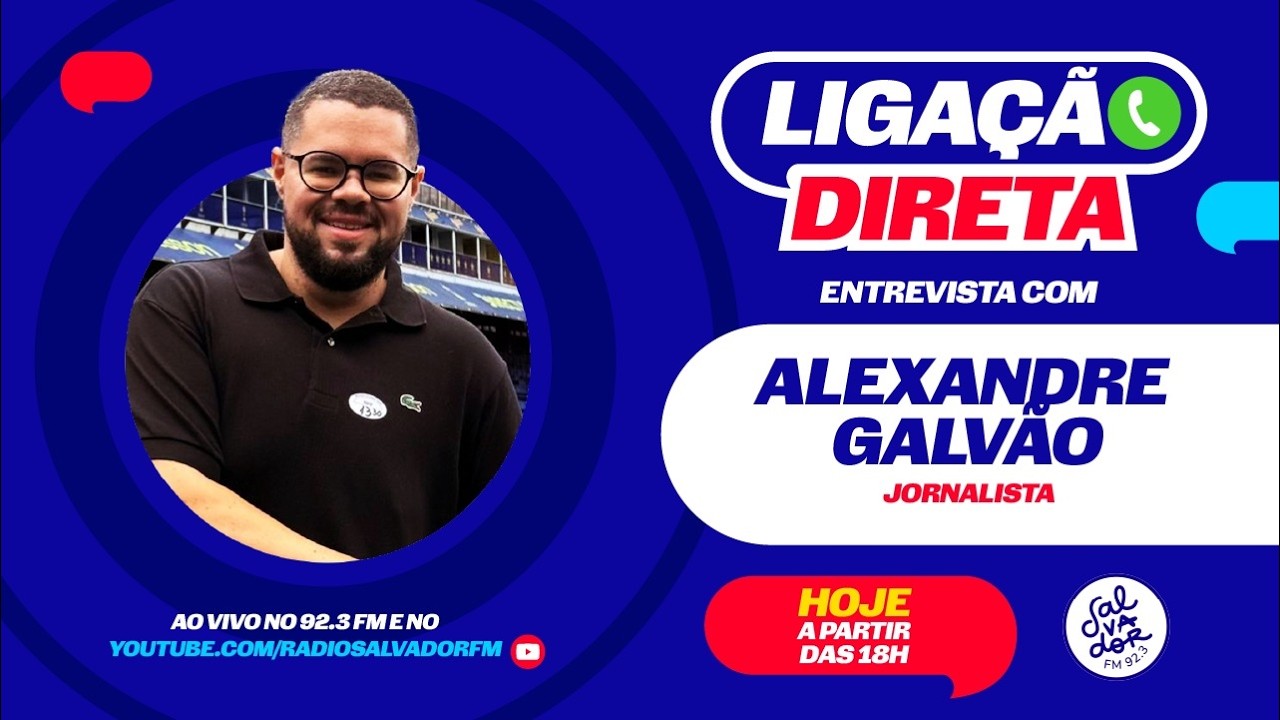 Alexandre Galvão | Jornalista | Ligação Direta -  (26/02/2026) - Salvador FM