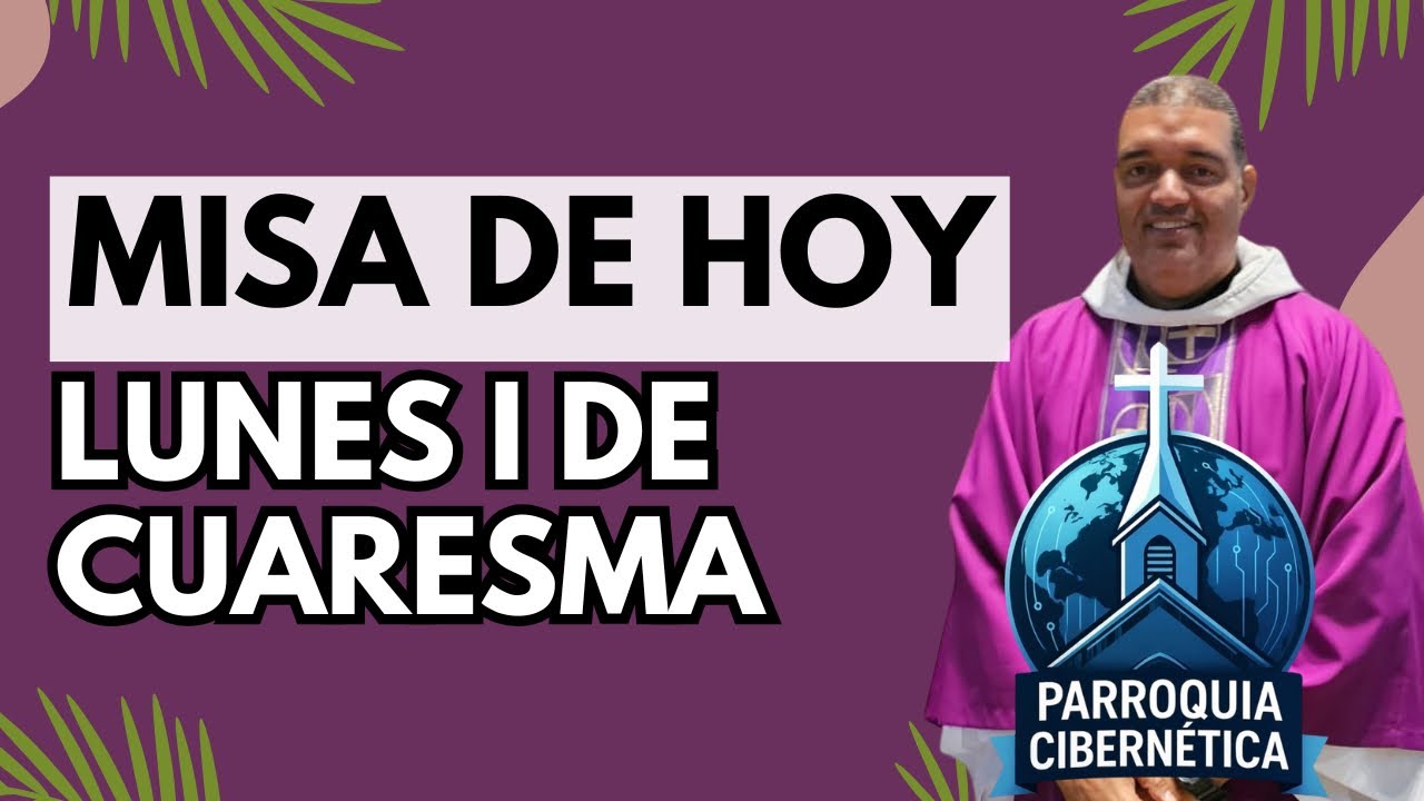 Misa del lunes I de cuaresma, Oración Ayuno y Limosna Padre Junior Muñoz 