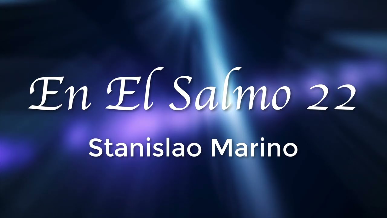 Corito / Stanislao Marino / En El Salmo 22 / Letra