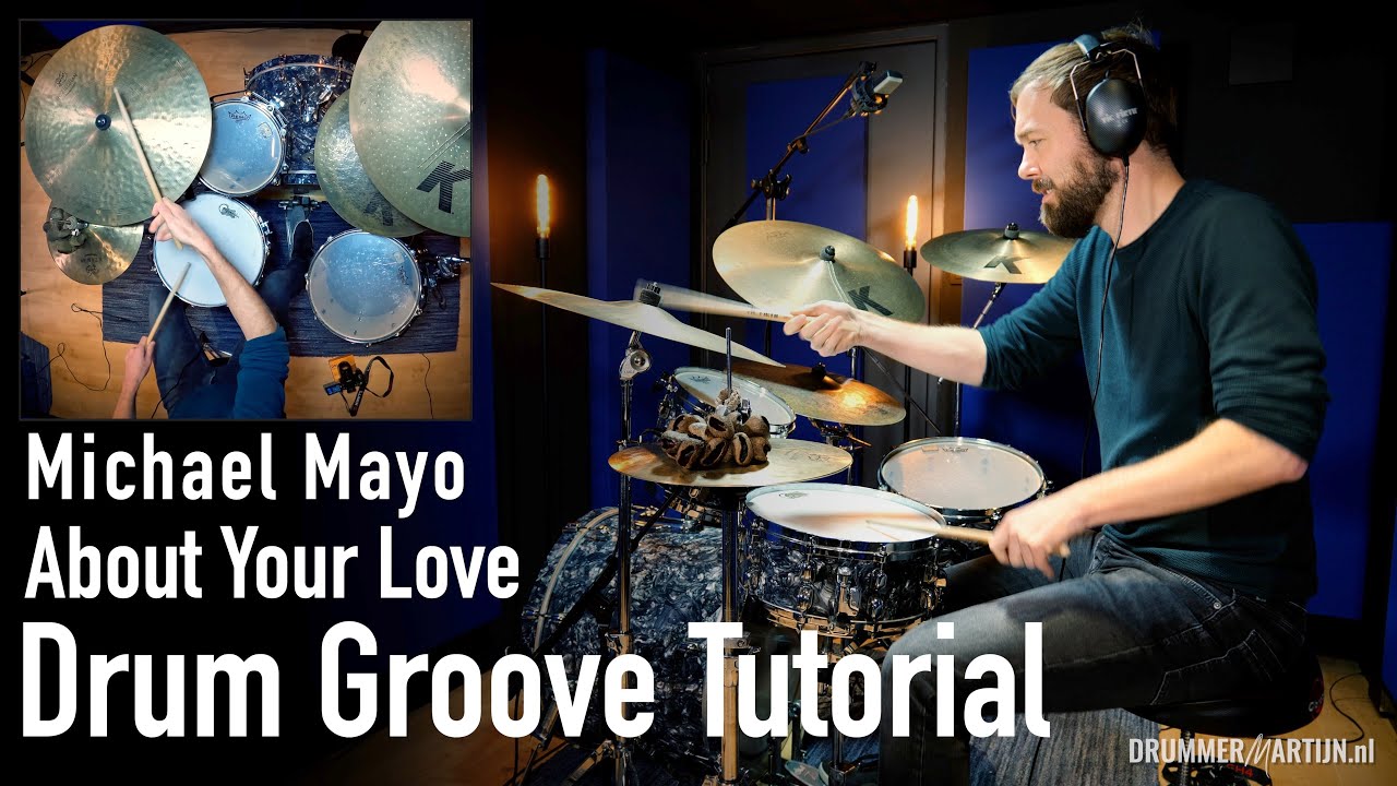 Michael Mayo - About Your Love - Drum Groove Tutorial w/ DrummerMartijn
