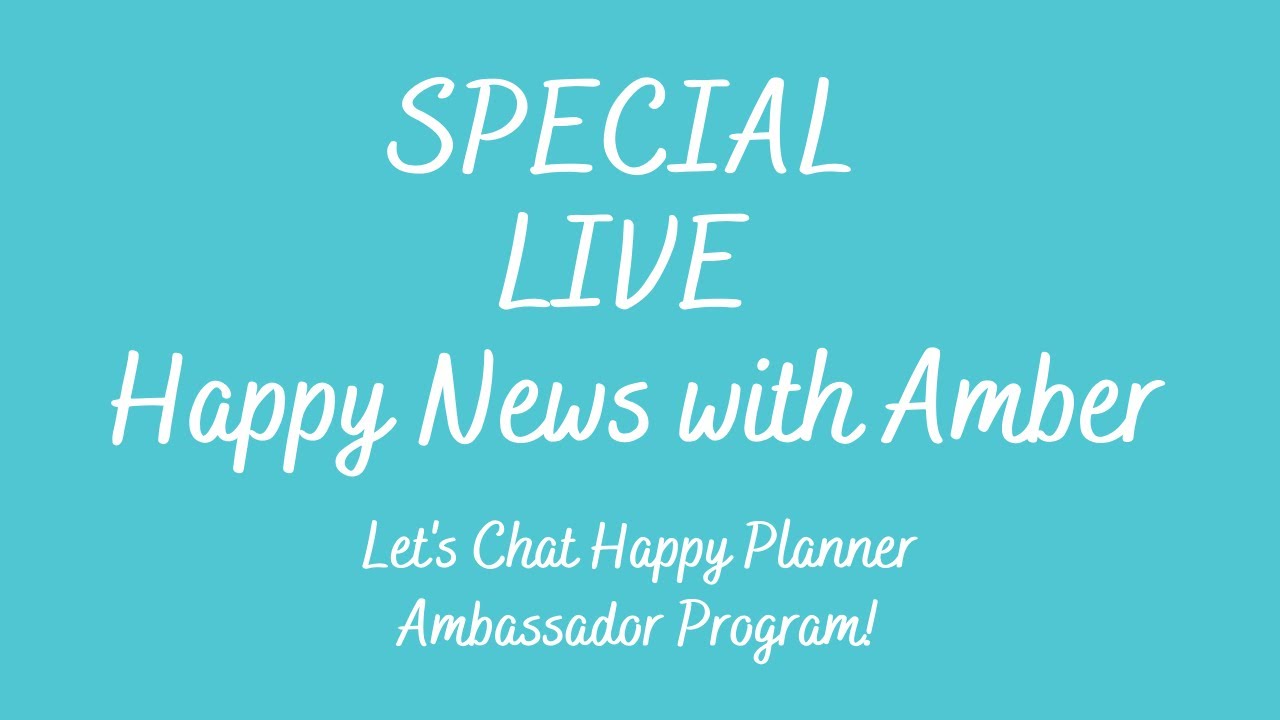 SPECIAL LIVE Happy News with Amber | Let's Chat Happy Planner Ambassador Program!