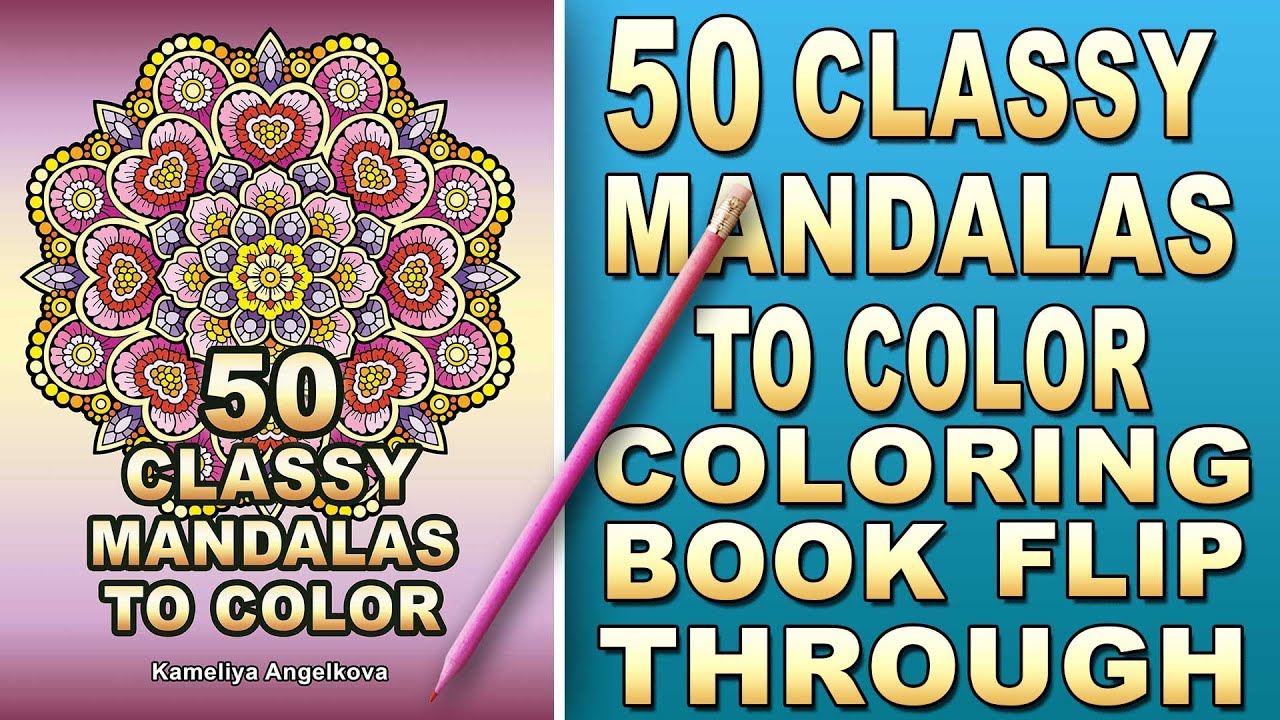 50 CLASSY MANDALAS TO COLOR - Mandala Coloring Book Flip Through by Kameliya Angelkova