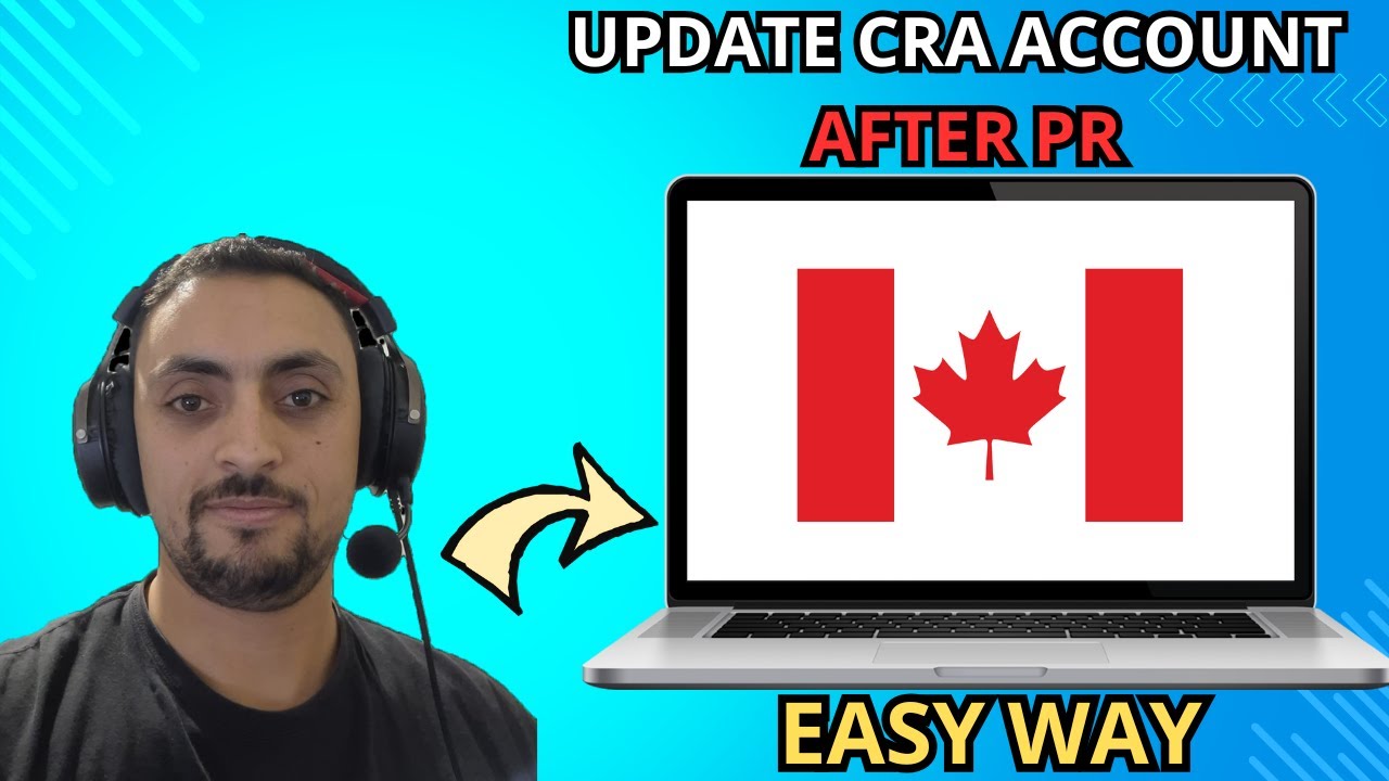 🇨🇦 Got PR in 2025? Update Your CRA Account FAST &ndash; Full Easy Guide!