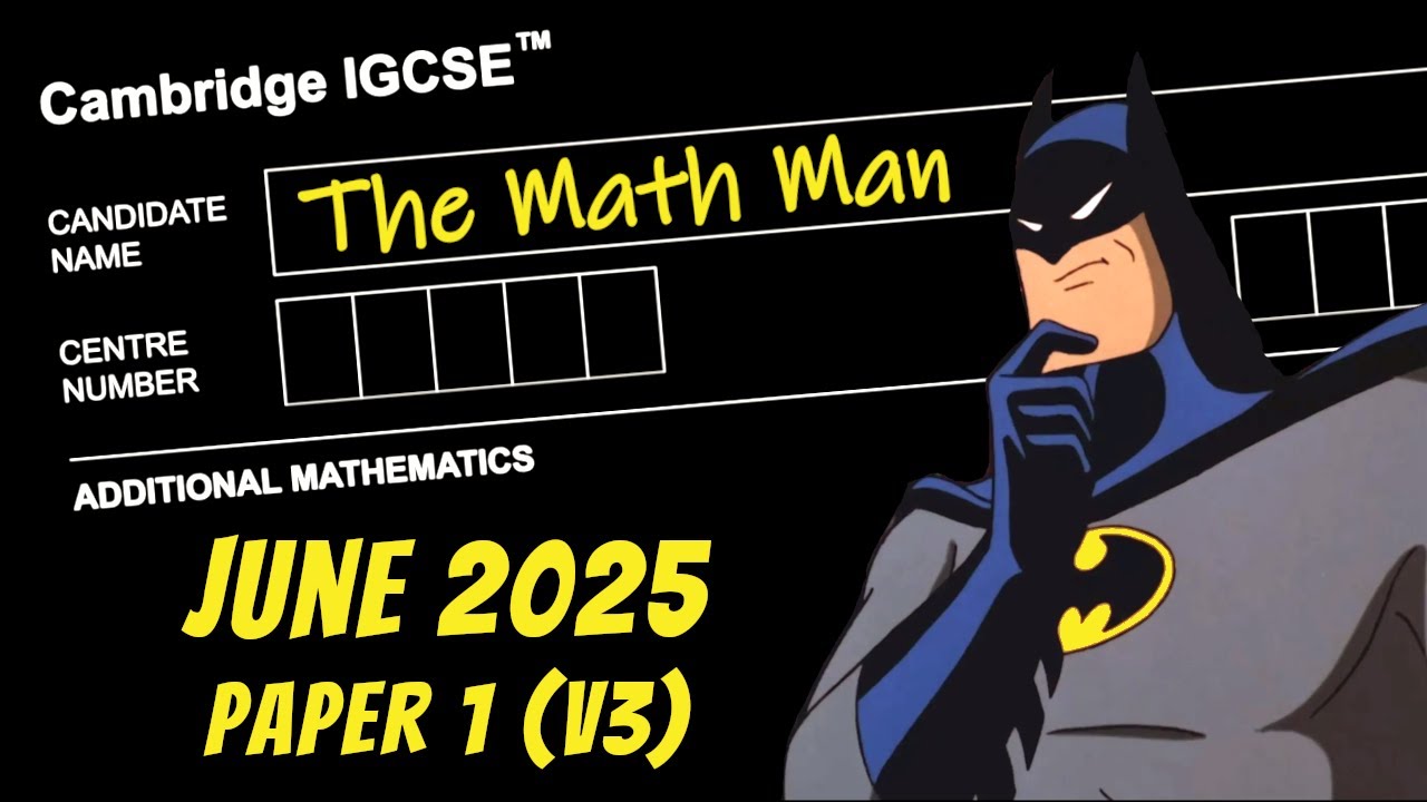 IGCSE Add Math | June 2025 | Paper 1v3 (0606/13/M/J/25 & 4037/13/M/J/25)