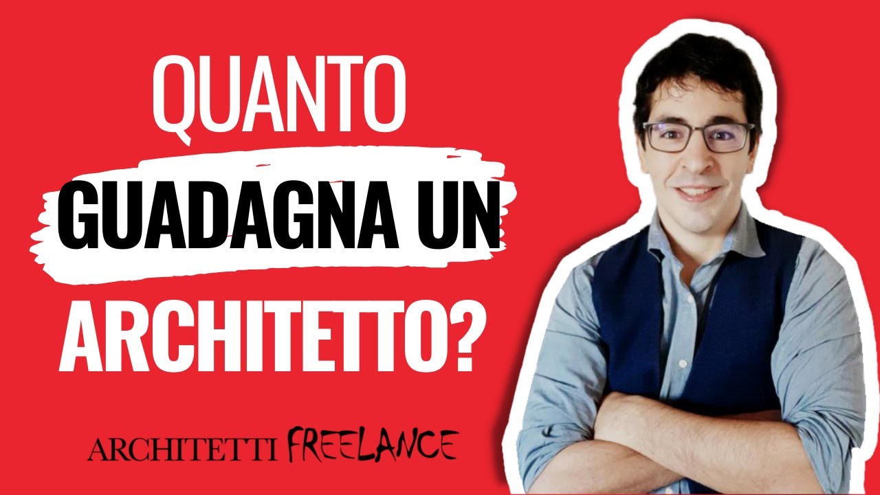 Quanto guadagna VERAMENTE un architetto?
