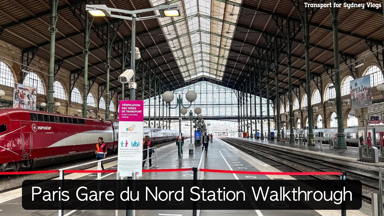 Paris Gare du Nord Station Walkthrough
