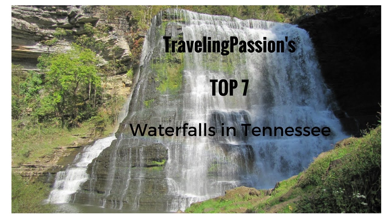 TravelingPassion's Top 7 Waterfalls of Tennessee