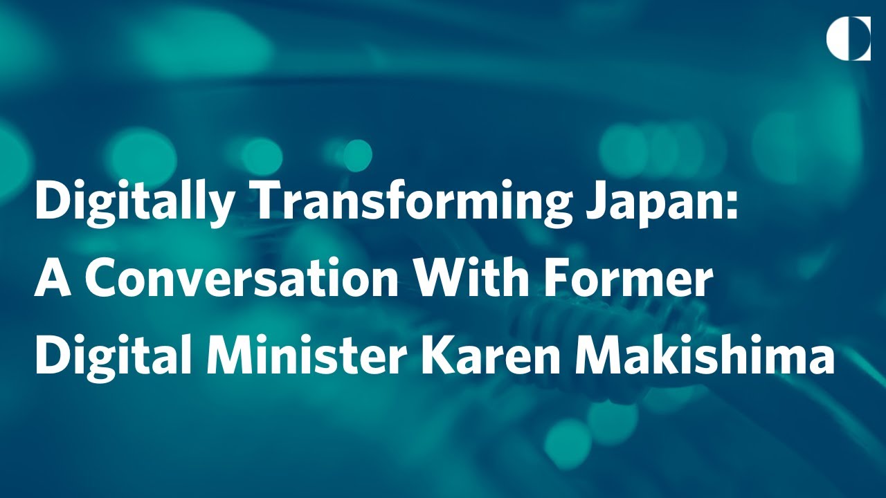 Digitally Transforming Japan: A Conversation With Former Digital Minister Karen Makishima
