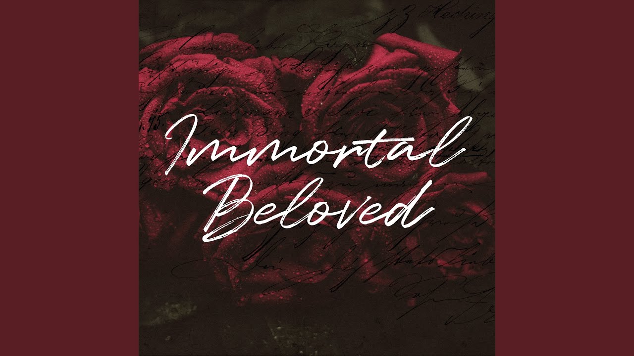 Immortal Beloved