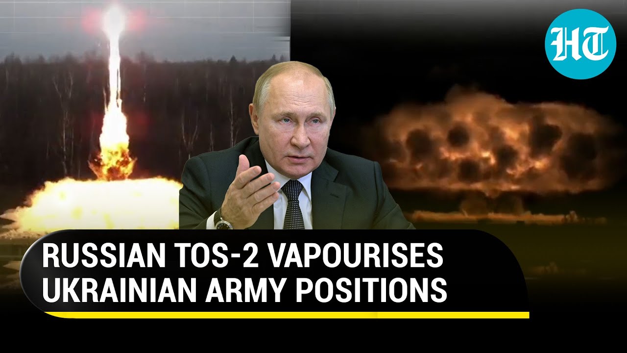 Putin's men unleash TOS-2 thermobaric rockets on Ukrainians; Brutal bombardment on cam