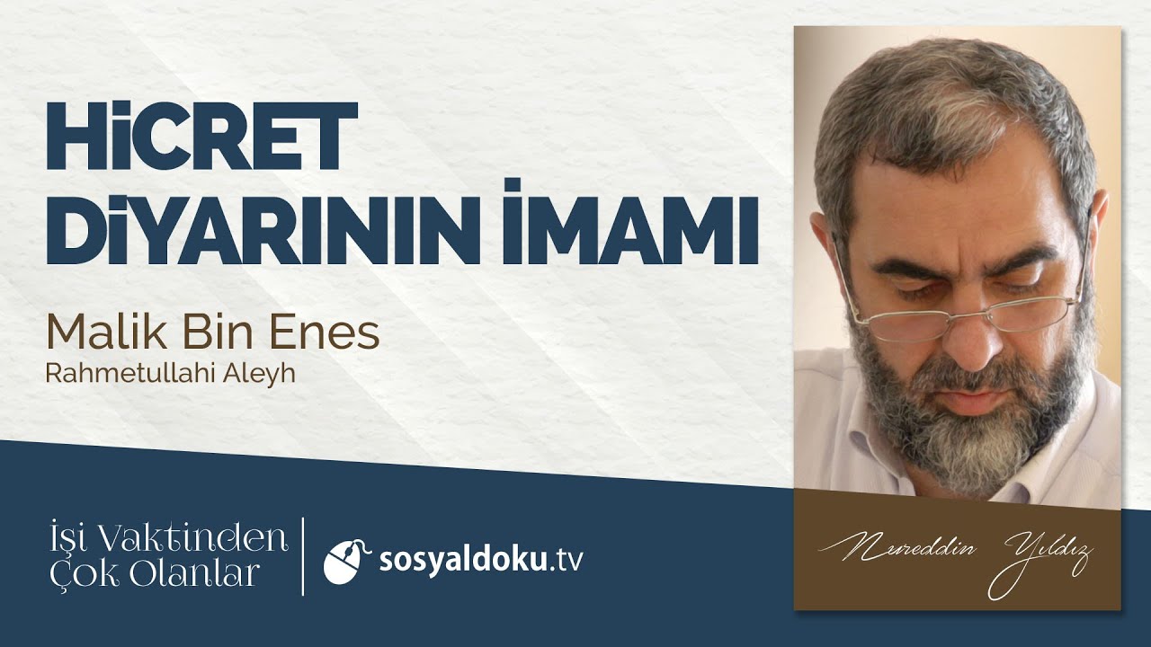 46) Hicret Diyarının İmamı (Malik Bin Enes) - İşi Vaktinden Çok Olanlar
