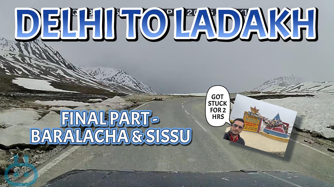 Заключительная часть - Путешествие заканчивается в Баралаче #baralachapass #baralachala #sissu #s...