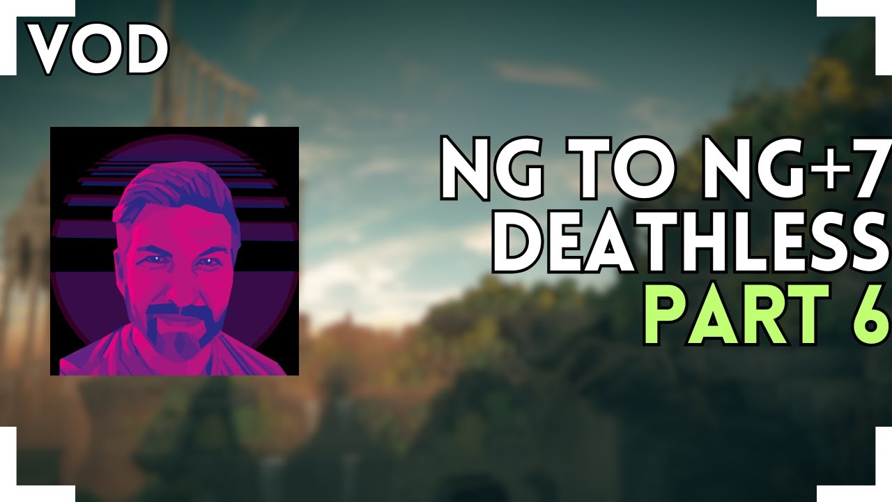 RANDOMIZED NG TO NG+7 DEATHLESS || PART 6