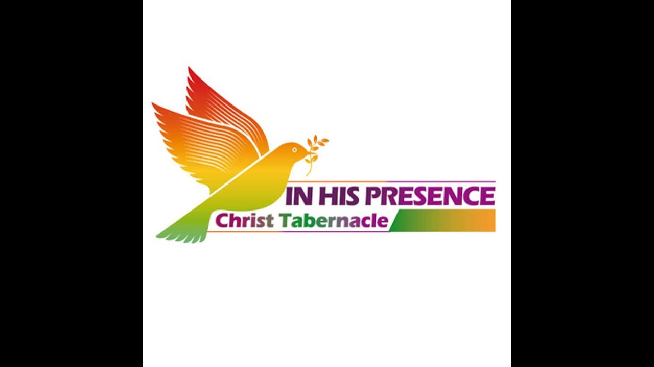 In His Presence Christ Tabernacle Live Stream - Sunday Service