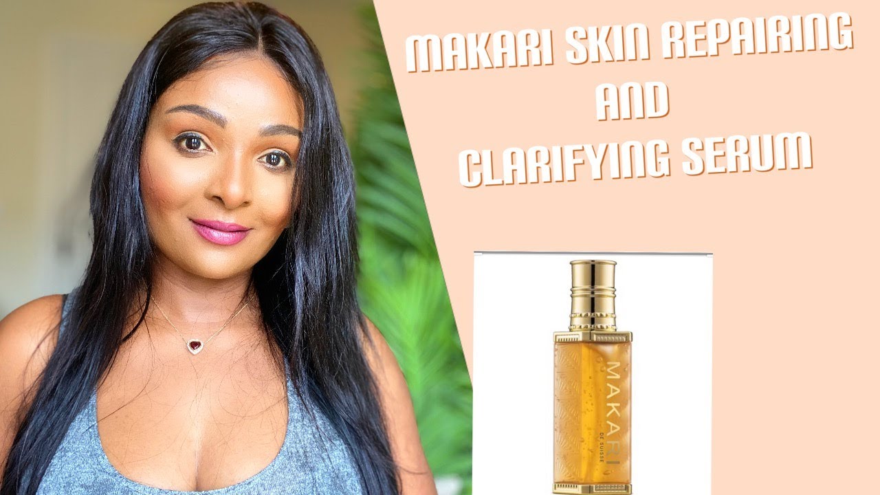 MAKARI SKIN REPAIRING AND CLARIFYING SERUM #skinbrightening #makaridesuisse #Makari #faceserums