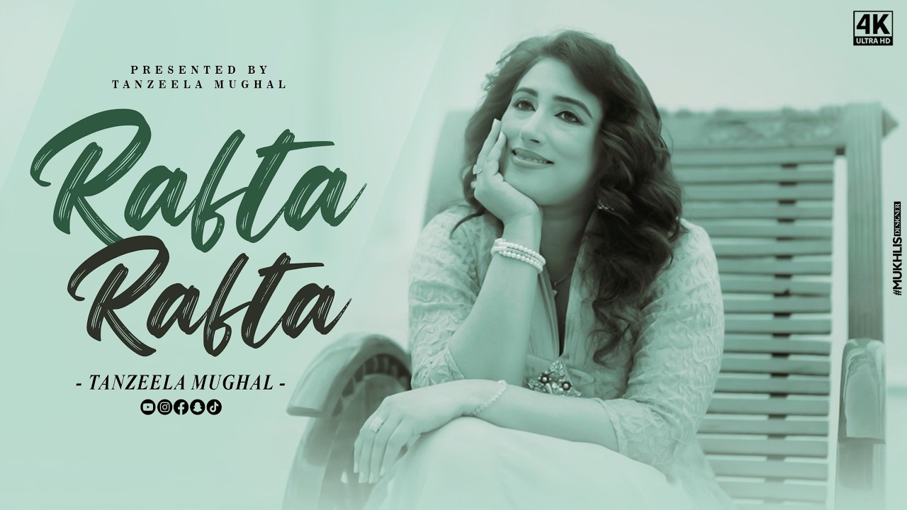 Rafta Rafta | Cover Song | Most Viral Song | Tanzeela Mughal