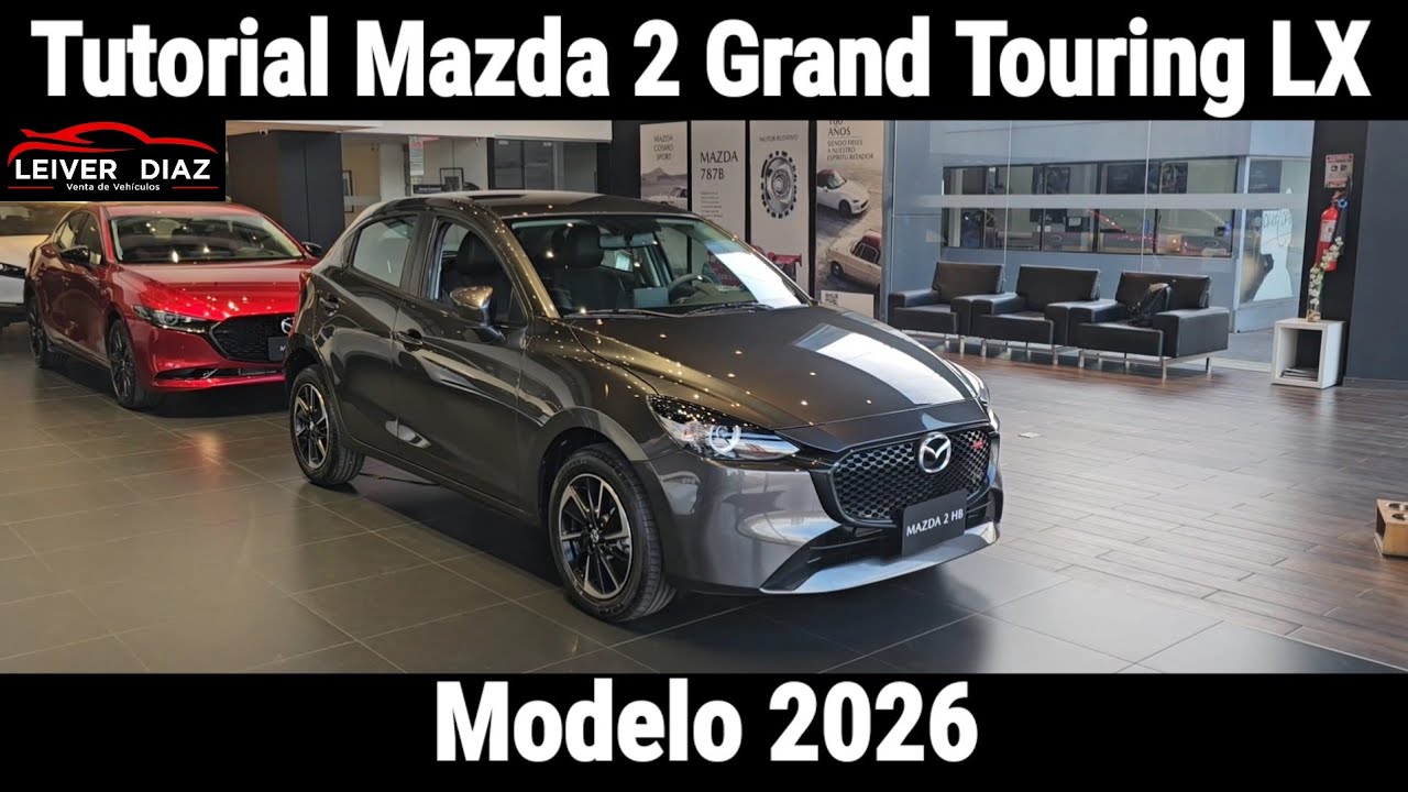 Tutorial Mazda 2 Grand Touring LX 2026