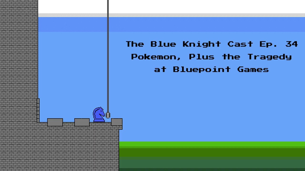 The Blue Knight Cast Ep. 34: Pokemon Plus the Tragedy at Bluepoint Games