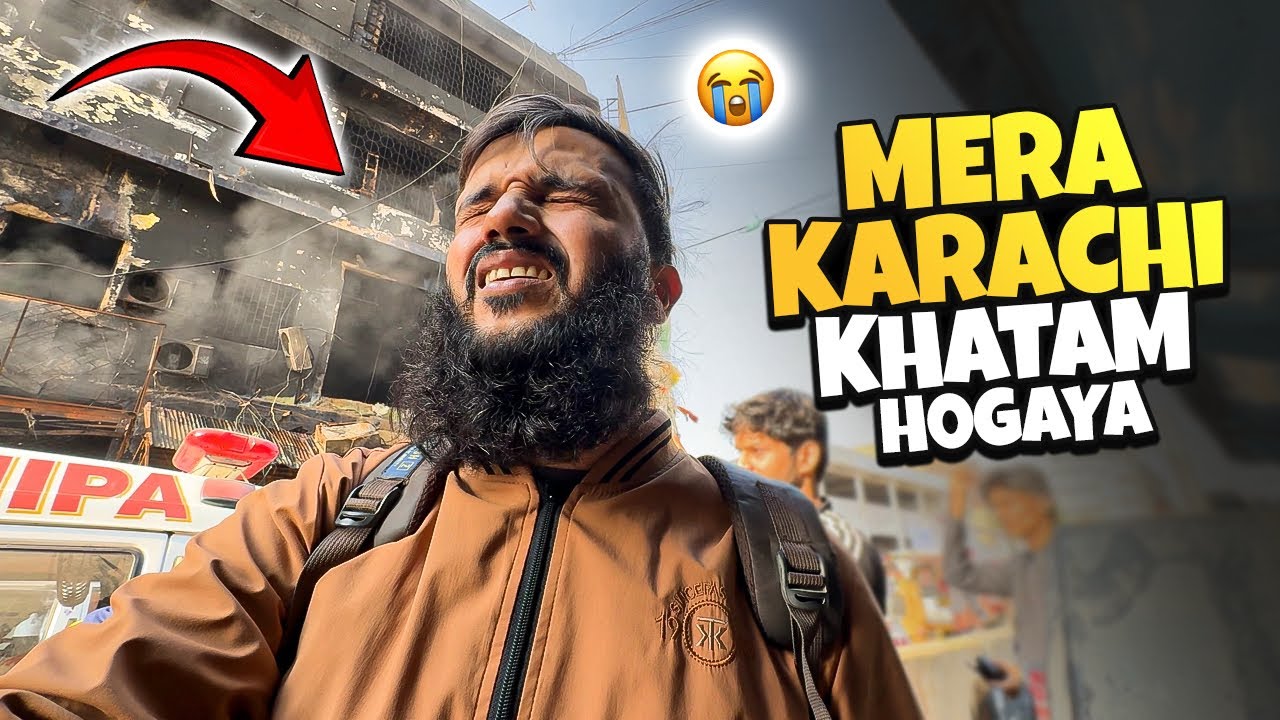 Mera Karachi khatam hogaya 😭 Gul Plaza Incident