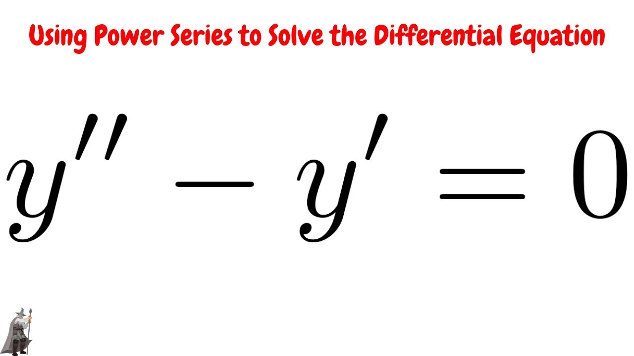 Series Solutions Differential Equations y'' - y' = 0